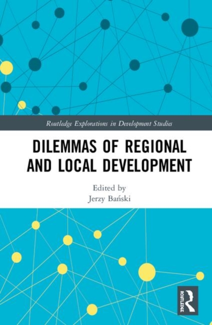 Dilemmas of Regional and Local Development, Hardback Book