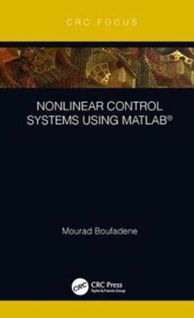Nonlinear Control Systems using MATLAB®, Hardback Book