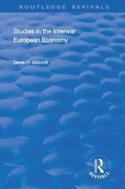 Studies in the Interwar European Economy, Hardback Book