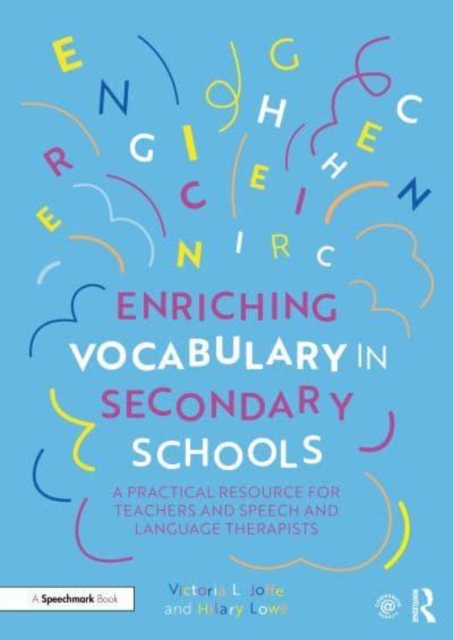 Enriching Vocabulary in Secondary Schools : A Practical Resource for Teachers and Speech and Language Therapists, Paperback / softback Book