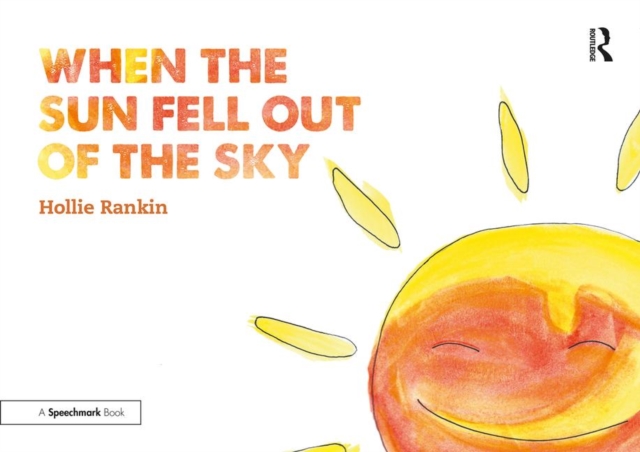 When the Sun Fell Out of the Sky : A Short Tale of Bereavement and Loss, Paperback / softback Book