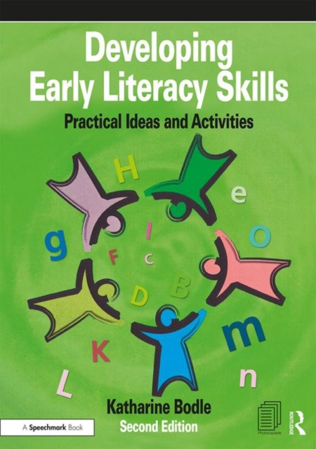 Developing Early Literacy Skills : Practical Ideas and Activities, Paperback / softback Book