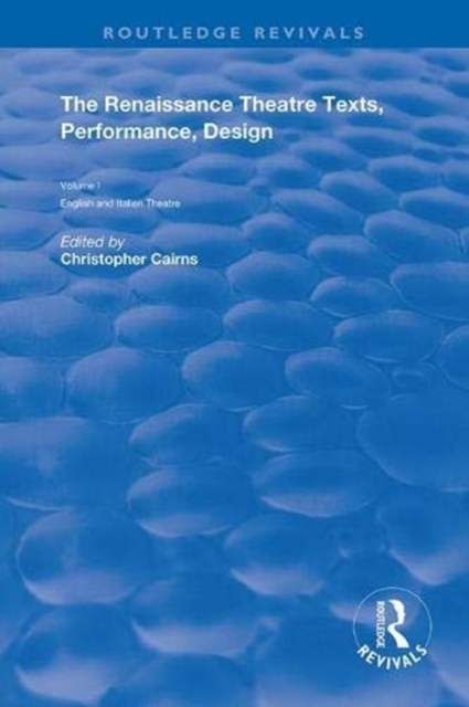 The Renaissance Theatre : Texts, Performance and Design, Paperback / softback Book