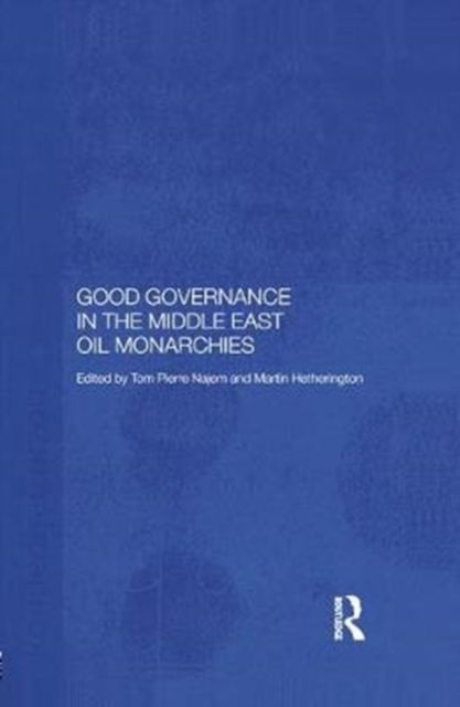 Good Governance in the Middle East Oil Monarchies, Paperback / softback Book
