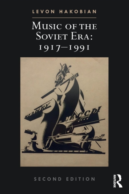Music of the Soviet Era: 1917–1991, Paperback / softback Book