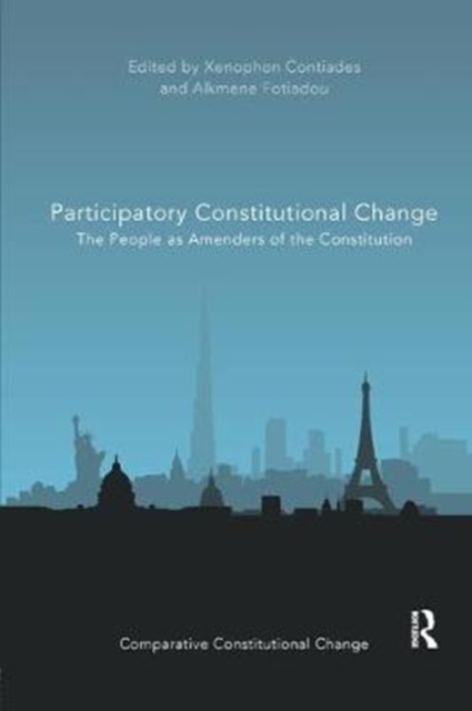 Participatory Constitutional Change : The People as Amenders of the Constitution, Paperback / softback Book