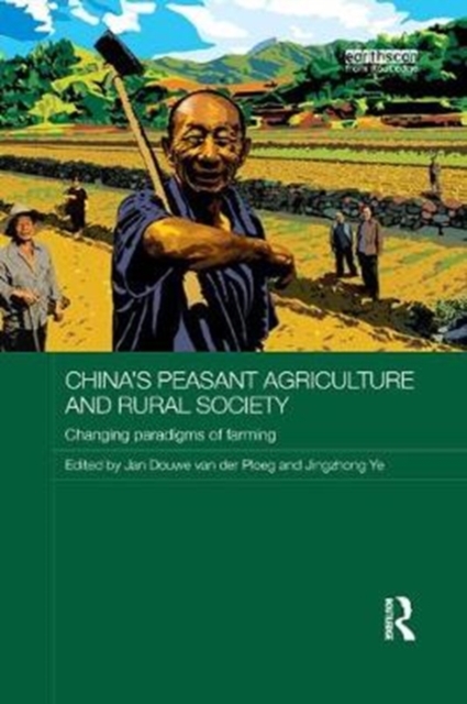 China's Peasant Agriculture and Rural Society : Changing paradigms of farming, Paperback / softback Book