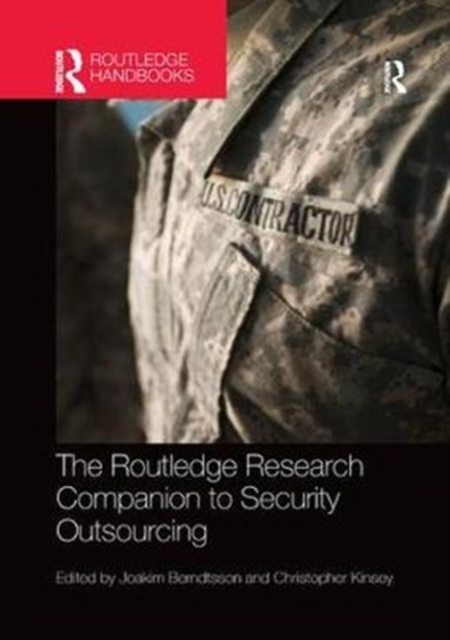 The Routledge Research Companion to Security Outsourcing, Paperback / softback Book