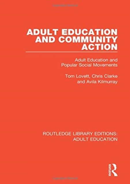 Adult Education and Community Action : Adult Education and Popular Social Movements, Hardback Book