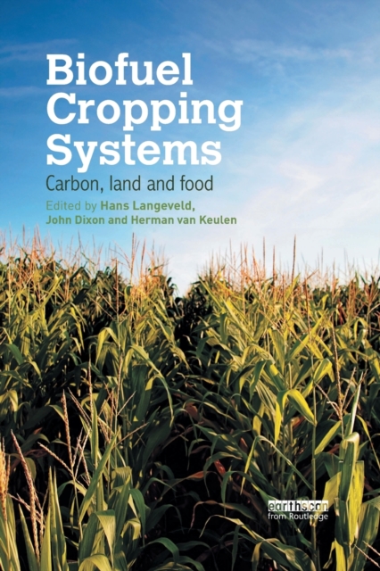 Biofuel Cropping Systems : Carbon, Land and Food, Paperback / softback Book