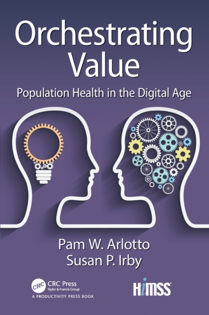 Orchestrating Value : Population Health in the Digital Age, Paperback / softback Book