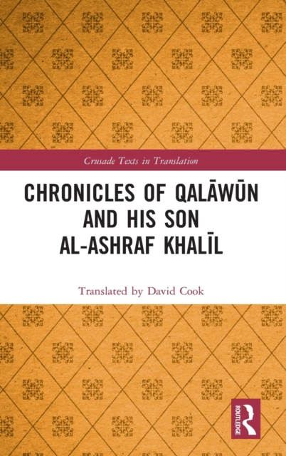 Chronicles of Qalawun and his son al-Ashraf Khalil, Hardback Book