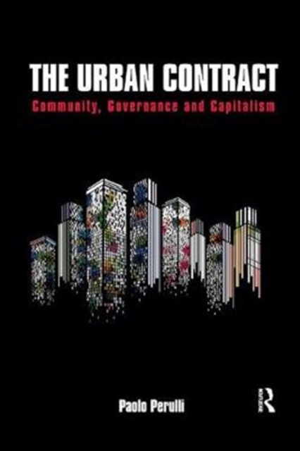 The Urban Contract : Community, Governance and Capitalism, Paperback / softback Book