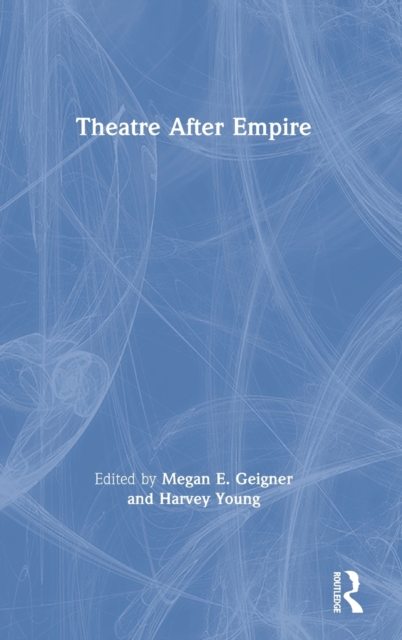 Theatre After Empire, Hardback Book
