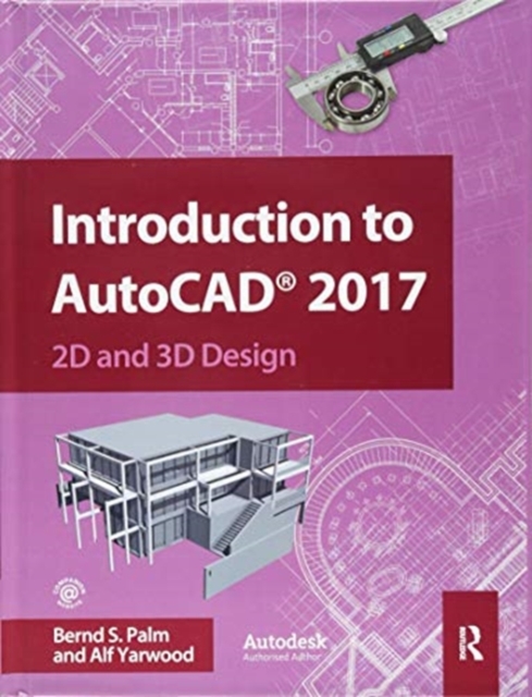 Introduction to AutoCAD 2017 : 2D and 3D Design, Hardback Book