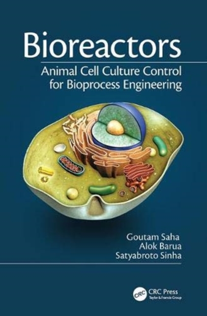 Bioreactors : Animal Cell Culture Control for Bioprocess Engineering, Hardback Book