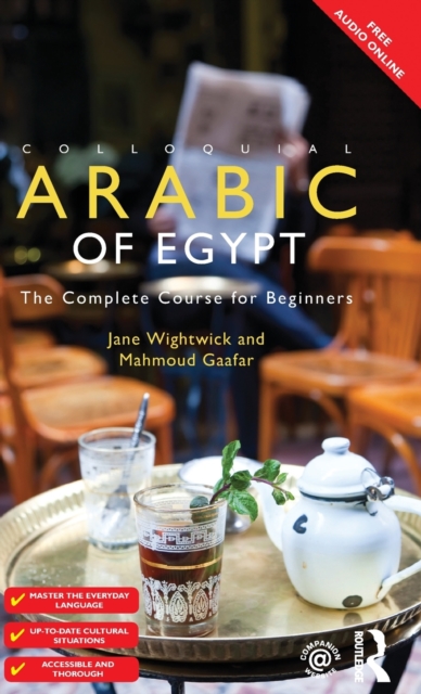 Colloquial Arabic of Egypt : The Complete Course for Beginners, Hardback Book