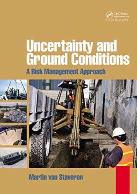 Uncertainty and Ground Conditions : A Risk Management Approach, Hardback Book