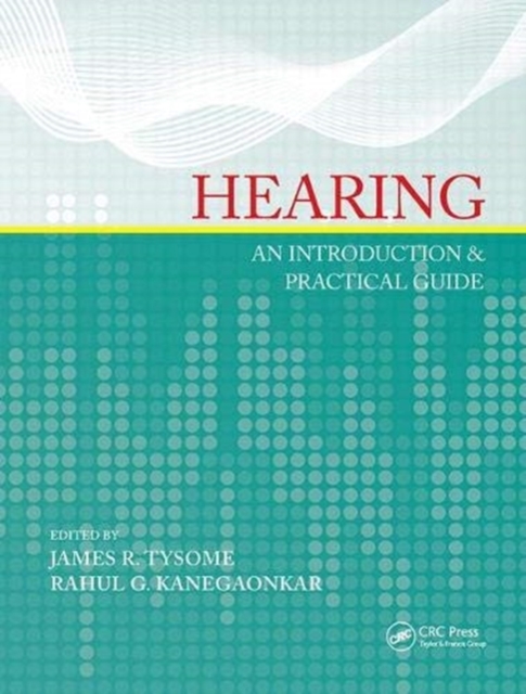 Hearing : An Introduction & Practical Guide, Hardback Book