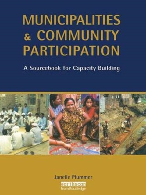 Municipalities and Community Participation : A Sourcebook for Capacity Building, Hardback Book