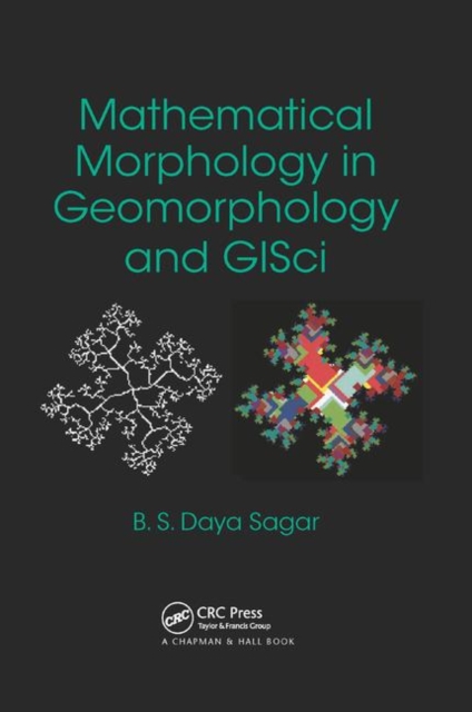 Mathematical Morphology in Geomorphology and GISci, Paperback / softback Book
