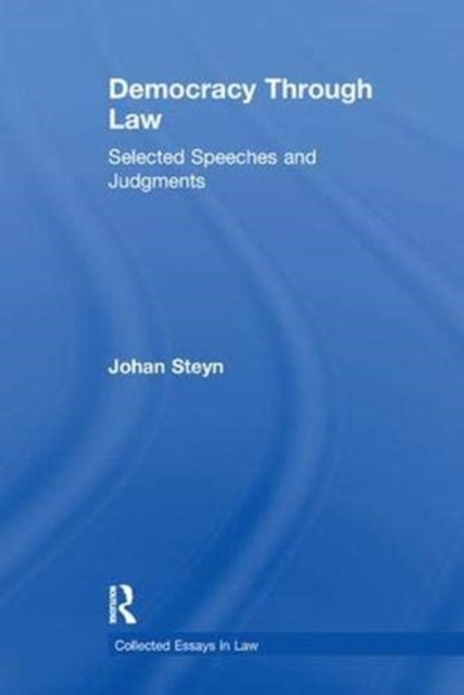 Democracy Through Law : Selected Speeches and Judgments, Paperback / softback Book
