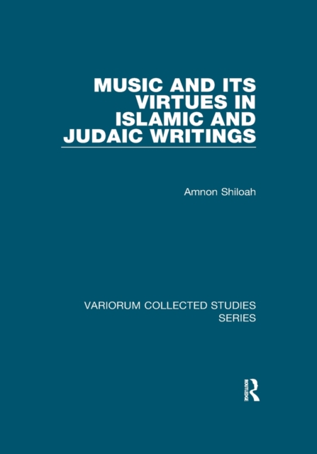 Music and its Virtues in Islamic and Judaic Writings, Paperback / softback Book