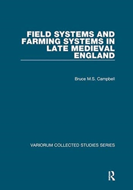 Field Systems and Farming Systems in Late Medieval England, Paperback / softback Book