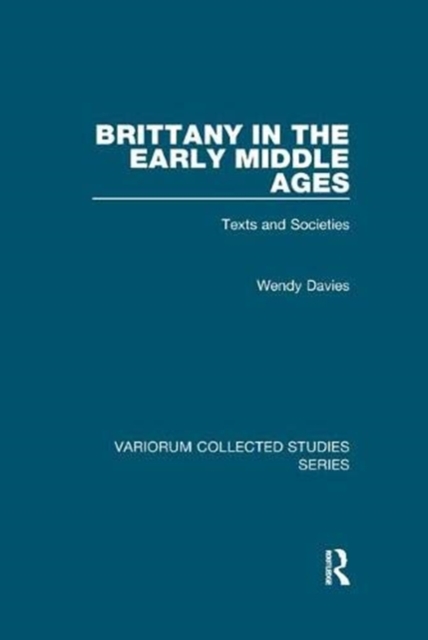 Brittany in the Early Middle Ages : Texts and Societies, Paperback / softback Book