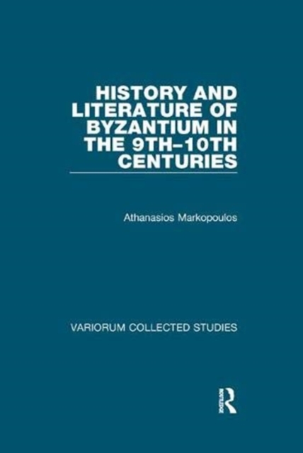 History and Literature of Byzantium in the 9th–10th Centuries, Paperback / softback Book
