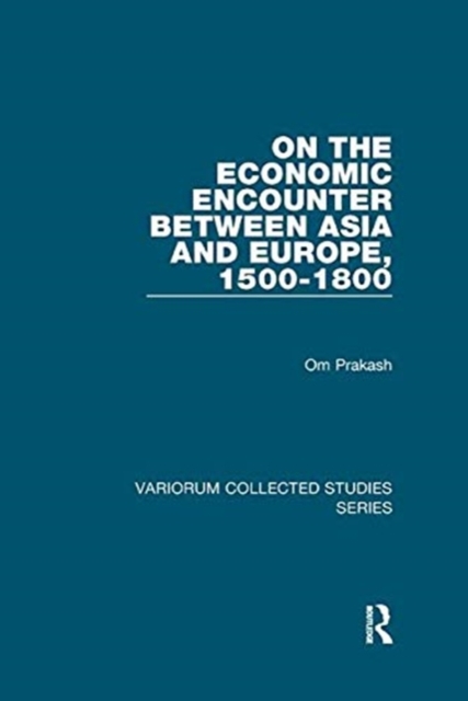 On the Economic Encounter Between Asia and Europe, 1500-1800, Paperback / softback Book