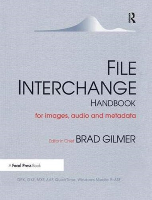File Interchange Handbook : For professional images, audio and metadata, Paperback / softback Book