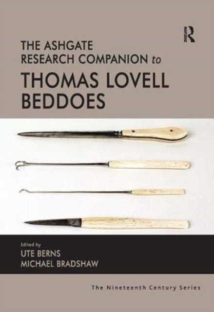 The Ashgate Research Companion to Thomas Lovell Beddoes, Paperback / softback Book