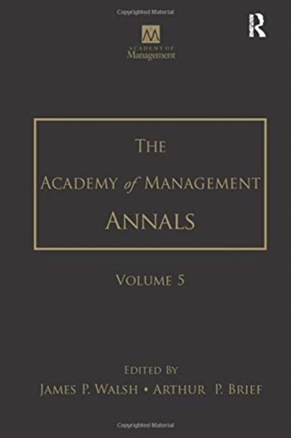 The Academy of Management Annals, Volume 5, Paperback / softback Book