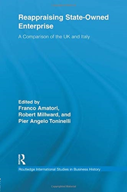 Reappraising State-Owned Enterprise : A Comparison of the UK and Italy, Paperback / softback Book
