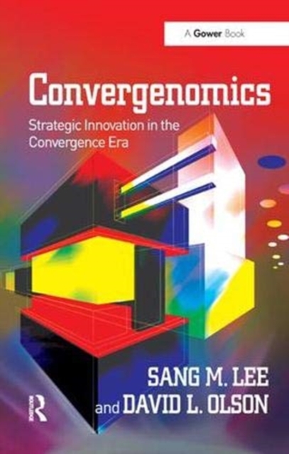 Convergenomics : Strategic Innovation in the Convergence Era, Paperback / softback Book
