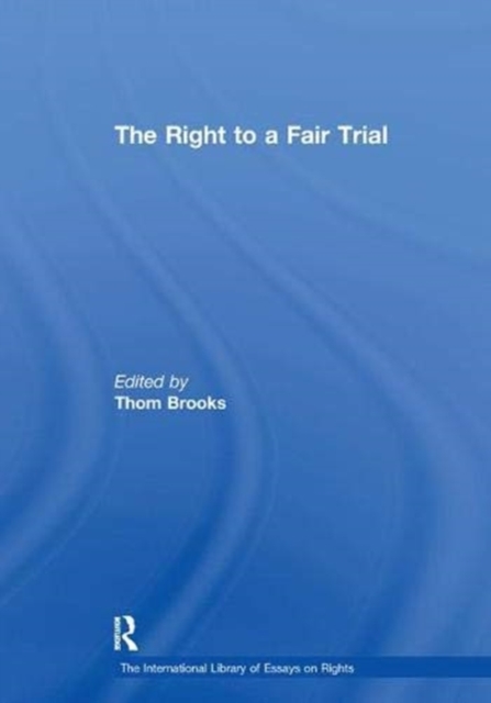 The Right to a Fair Trial, Paperback / softback Book