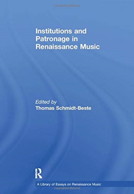 Institutions and Patronage in Renaissance Music, Paperback / softback Book