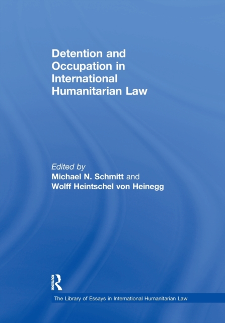 Detention and Occupation in International Humanitarian Law, Paperback / softback Book
