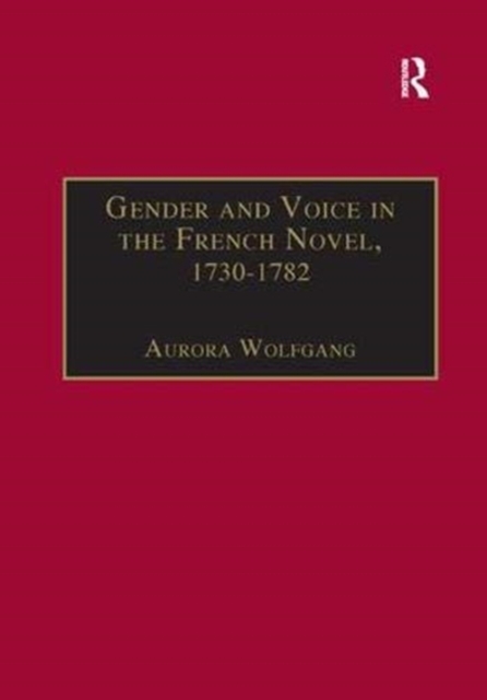 Gender and Voice in the French Novel, 1730–1782, Paperback / softback Book