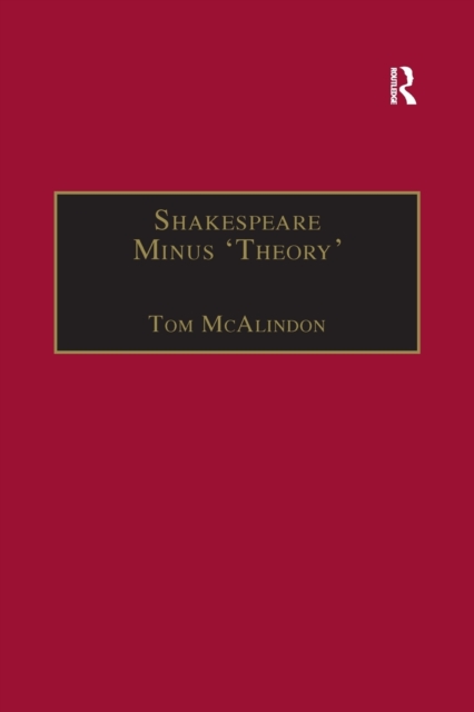 Shakespeare Minus 'Theory', Paperback / softback Book