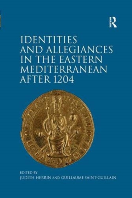 Identities and Allegiances in the Eastern Mediterranean after 1204, Paperback / softback Book