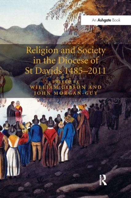 Religion and Society in the Diocese of St Davids 1485-2011, Paperback / softback Book