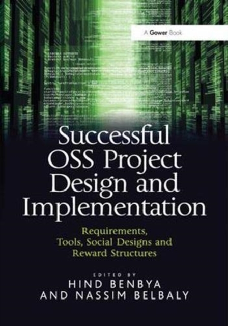 Successful OSS Project Design and Implementation : Requirements, Tools, Social Designs and Reward Structures, Paperback / softback Book