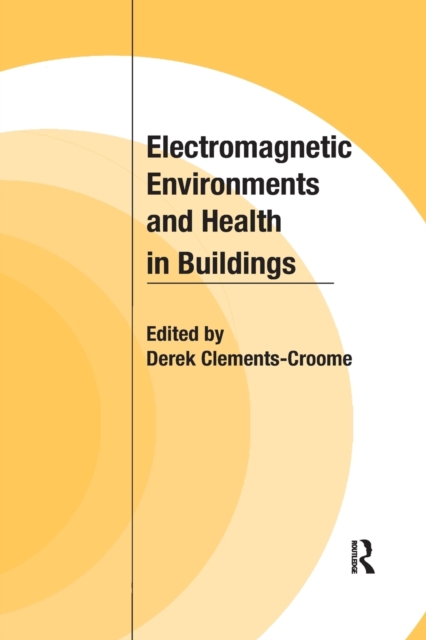 Electromagnetic Environments and Health in Buildings, Paperback / softback Book