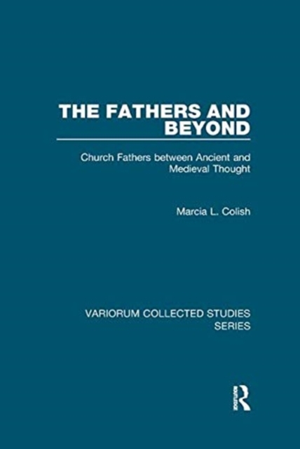 The Fathers and Beyond : Church Fathers between Ancient and Medieval Thought, Paperback / softback Book