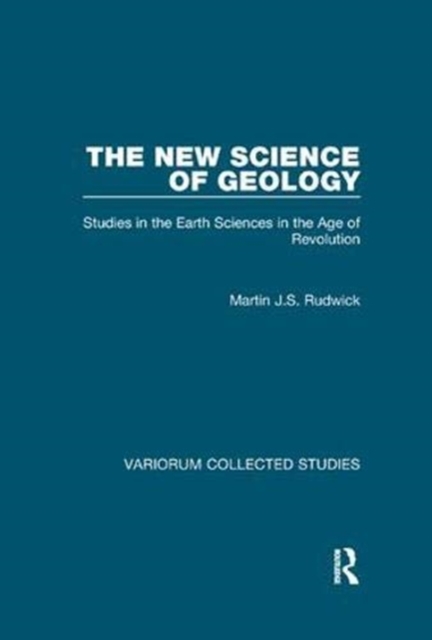 The New Science of Geology : Studies in the Earth Sciences in the Age of Revolution, Paperback / softback Book