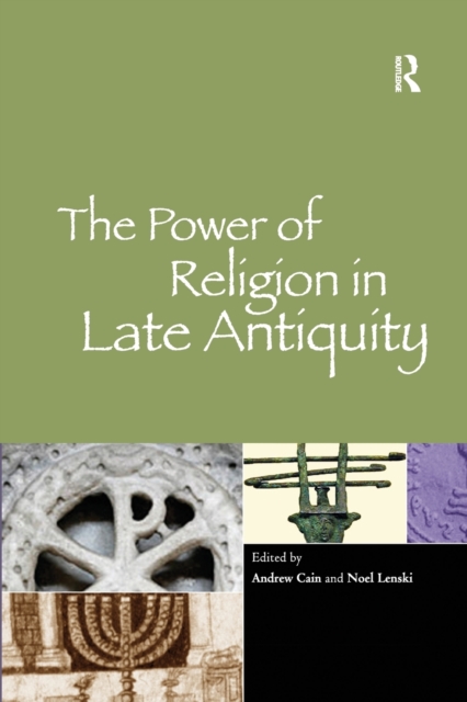 The Power of Religion in Late Antiquity, Paperback / softback Book