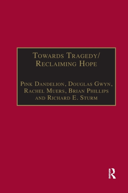 Towards Tragedy/Reclaiming Hope : Literature, Theology and Sociology in Conversation, Paperback / softback Book