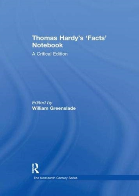 Thomas Hardy’s ‘Facts’ Notebook : A Critical Edition, Paperback / softback Book